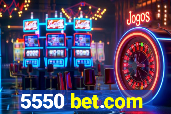 5550 bet.com